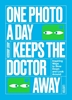 Afbeelding van One Photo a Day Keeps the Doctor Away