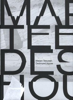 Afbeeldingen van Marjan Teeuwen, Destroyed House