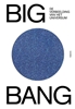 Afbeelding van BIG BANG, De verbeelding van het universum