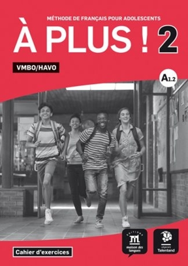 Afbeelding van À plus ! À plus ! 2 - Cahier d'exercices Vmbo/Havo Vmbo/Havo Cahier d'exercices