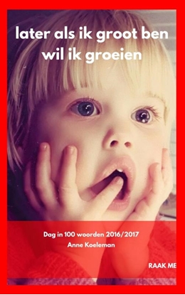 Afbeeldingen van Later als ik groot ben wil ik groeien