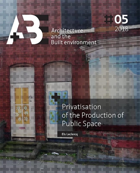 Afbeelding van A+BE Architecture and the Built Environment Privatisation of the Production of Public Space