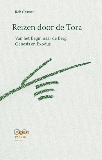 Afbeelding van Reizen door de Tora Van het begin naar de berg: Genesis en Exodus