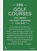 Afbeelding van 150 golf courses you need to visit before you die