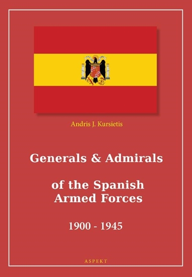 Afbeelding van Generals & Admirals of the Spanish Armed Forces 1900 - 1945