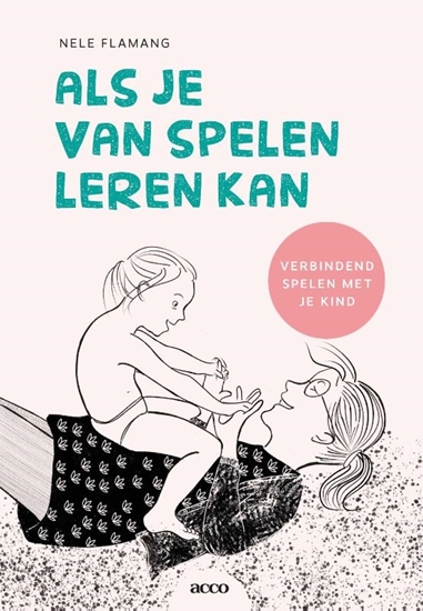 Afbeelding van Als je van spelen leren kan