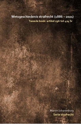 Afbeeldingen van Wetsgeschiedenis strafrecht: artikel 296 tot 424 Sr