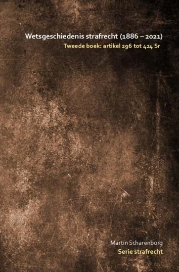 Afbeelding van Wetsgeschiedenis strafrecht: artikel 296 tot 424 Sr