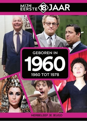 Afbeeldingen van Mijn eerste 18 jaar Geboren in 1960