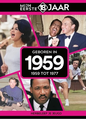 Afbeeldingen van Mijn eerste 18 jaar Geboren in 1959
