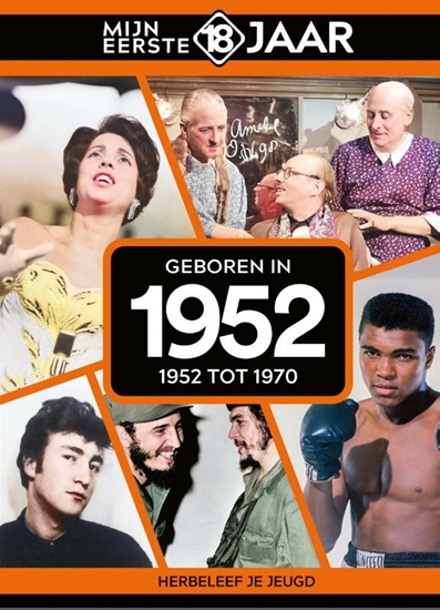 Afbeelding van Mijn eerste 18 jaar Geboren in 1952