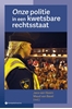 Afbeelding van Onze politie in een kwetsbare rechtsstaat