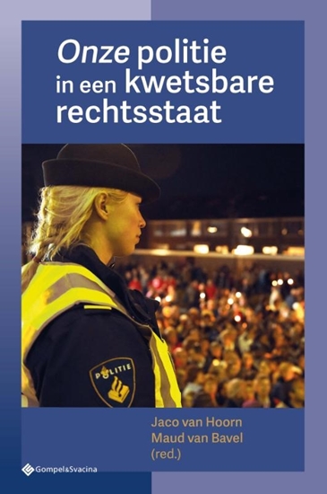 Afbeelding van Onze politie in een kwetsbare rechtsstaat