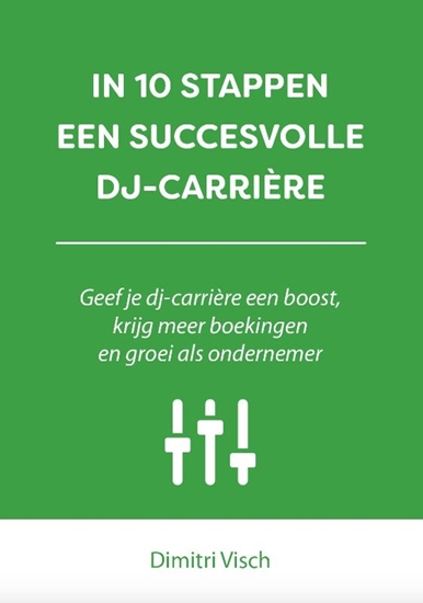 Afbeelding van In 10 stappen In 10 stappen een succesvolle DJ-carriere