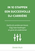 Afbeelding van In 10 stappen In 10 stappen een succesvolle DJ-carriere
