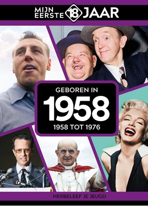 Afbeeldingen van Mijn eerste 18 jaar Geboren in 1958