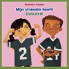 Afbeelding van Bijzondere vrienden Mijn vriendin heeft dyslexie