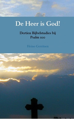 Afbeeldingen van De Heer is God!