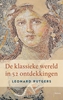 Afbeelding van De klassieke wereld in 52 ontdekkingen