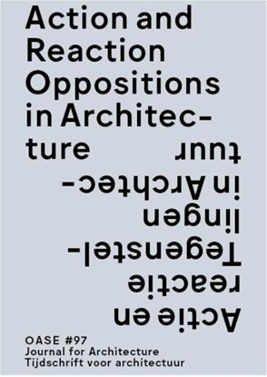 Afbeeldingen van Oase Action and reaction in architecture / Actie en reactie in de architectuur