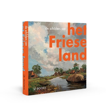 Afbeeldingen van Kunstenaarskolonies en kunststromingen in Nederland De schilders van het Friese land