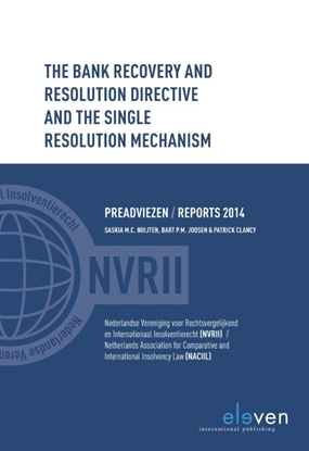 Afbeeldingen van Reports NACIIL/Preadviezen NVRII The Bank Recovery and Resolution Dir4ective and the Single Resolution Mechanism