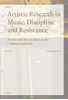 Afbeelding van Orpheus Institute Series Artistic Research in Music: Discipline and Resistance