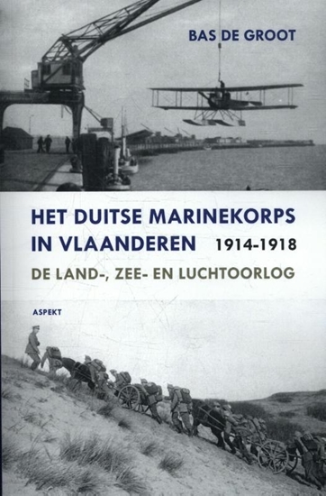 Afbeelding van Het Duitse Marinekorps in Vlaanderen 1914-1918