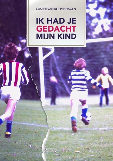 Afbeelding van Ik had je gedacht mijn kind