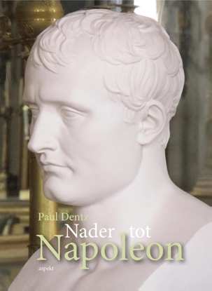 Afbeeldingen van Nader tot Napoleon