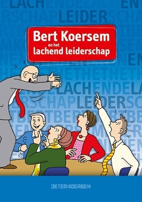 Afbeeldingen van Bert Koersem Bert Koersem en het lachende leiderschap