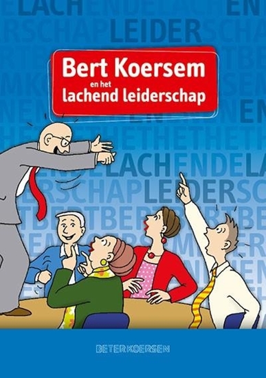 Afbeelding van Bert Koersem Bert Koersem en het lachende leiderschap