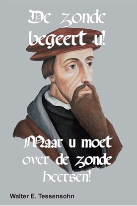 Afbeeldingen van DE ZONDE BEGEERT U!