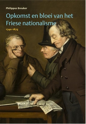Afbeeldingen van Opkomst en bloei van het Friese nationalisme, 1740-1875
