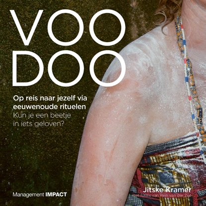 Afbeeldingen van Voodoo. Op reis naar jezelf via eeuwenoude rituelen