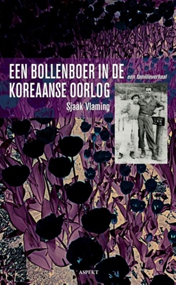 Afbeeldingen van Een bollenboer in de Koreaanse oorlog