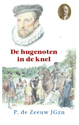 Afbeeldingen van Historische reeks De hugenoten in de knel