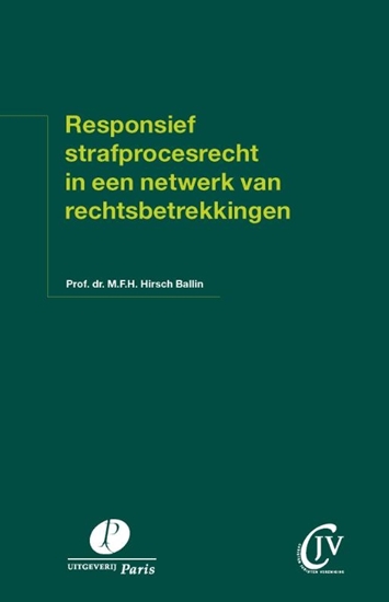 Afbeelding van Preadviezen Christen Juristen Vereniging Responsief strafprocesrecht in een netwerk van rechtsbetrekkingen