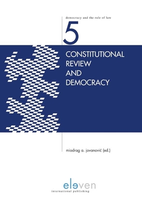 Afbeeldingen van Democracy and the Rule of Law Series Constitutional review and democracy