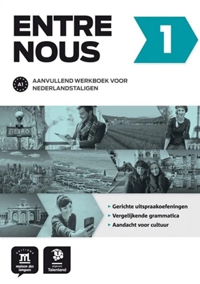 Afbeeldingen van Entre nous Entre nous 1 - Cahier d'accompagnement pour néerlandophones - Version Talenland  A1 Cahier d'accompagnement