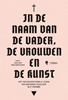 Afbeelding van In de naam van de Vader, de Vrouwen en de Kunst