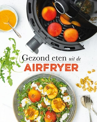 Afbeeldingen van Gezond eten uit de airfryer