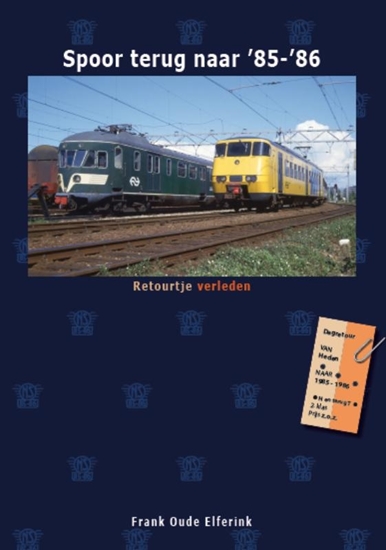 Afbeelding van Retourtje verleden Spoor terug naar '85-'86