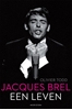 Afbeelding van Jacques Brel, een leven