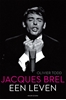 Afbeelding van Jacques Brel, een leven