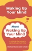 Afbeelding van Making Up Your Mind About Waking Up Your Mind