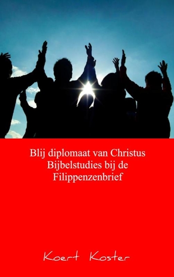 Afbeelding van Blij diplomaat van Christus Bijbelstudies bij de Filippenzenbrief