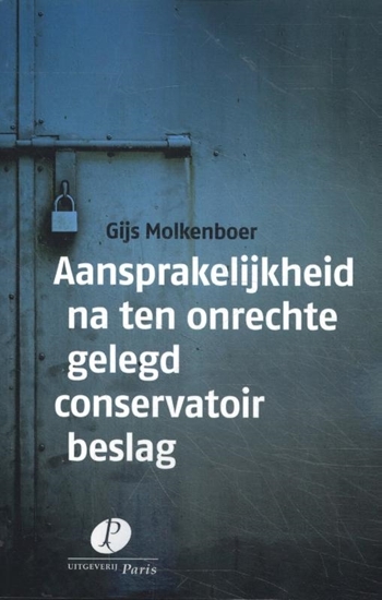 Afbeelding van Aansprakelijkheid na ten onrechte gelegd conservatoir beslag