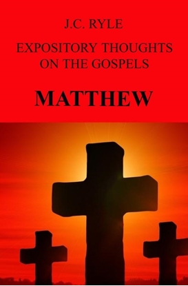 Afbeeldingen van EXPOSITORY THOUGHTS ON THE GOSPELS