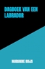 Afbeelding van Dagboek van een Labrador